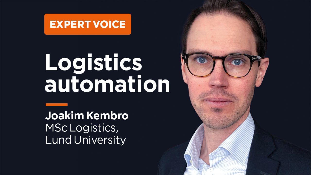 Dr. Joakim Kembro (Director of the MSc Logistics, Lund University) - Logistics automation Dr. Joakim Kembro (Director of the MSc Logistics, Lund University) - Logistics automation